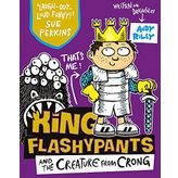 King Flashypants and the Creature From Crong: Book 2