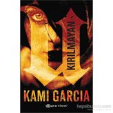 Kırılmayan - Kami Garcia