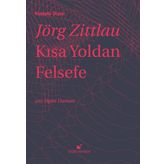 Kısa Yoldan Felsefe - Jörg Zittlau