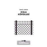 Kışla Köpekleri - İsmail Doruk