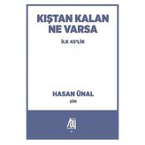 Kıştan Kalan Ne Varsa - Hasan Ünal