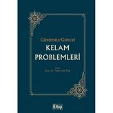 Kitap Dünyası Günümüz Güncel - Kelam Problemleri