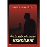 kitap Ünlülerin Ağızından Kendileri - Hatice Opak Bilgin