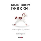 Kıyamıyorum Derken - Yadigar Işıldar