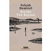 Kıyıda Tek Başına - Selçuk Demirel