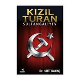Kızıl Turan - Sultangaliyev - Halit Kakınç