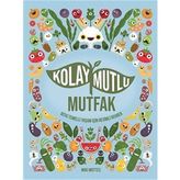 Kolay Mutlu Mutfak - Miki Mottes