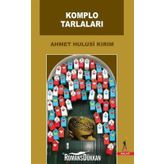 Komplo Tarlaları - Ahmet Hulusi Kırım