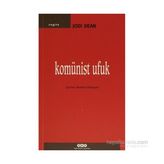 Komünist Ufuk - Jodi Dean