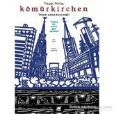 Kömürkirchen - Yaşar Miraç