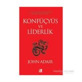 Konfüçyüs ve Liderlik - John Adair