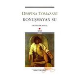 KONUŞMAYAN SU - DESPINA TOMAZANI