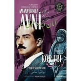 Kör Ebe: Türkler'in Sherlock Holmes'i Amanvermez Avni Beşinci Kitap - Bir Osmanlı Polisiyesi (Osmanlıca Aslıyla Birlikte) : ... Polisiyesi (Osmanlıca Aslıyla Birlikte)