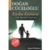 Korku Kültürü - Doğan Cüceloğlu