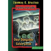 Korku Kulübü 17 - Öbür Dünyadan Gelen Çocuk - Thomas C. Brezina