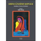 Korona Günlerinde Mahpusluk Adil Okay
