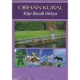 KÖŞE BUCAK DÜNYA - ORHAN KURAL