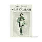 KÖŞE YAZILARI - YAKUP ALMELEK
