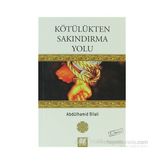 KÖTÜLÜKTEN SAKINDIRMA YOLU - ABDÜLHAMİD BILALI