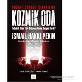 Kozmik Oda - İsmail Hakkı Pekin