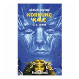 KOZMIK ÜÇLEME 3 KORKUNÇ KALE - CLIVE STAPLES LEWIS