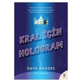 Kral İçin Hologram - Dave Eggers
