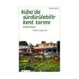 Küba’da Sürdürülebilir Kent Tarımı - Sinan Kunt