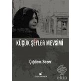Küçük Şeyler Mevsimi - Çiğdem Sezer