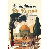 Kudüs Melis ve Bir Kurşun Aksa Karakoç