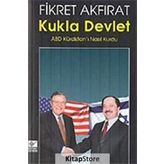 KUKLA DEVLET -ABD KÜRDİSTANI NASIL KURDU- - FIKRET AKFIRAT