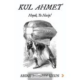 Kul Ahmet - Abdurrahman Uzun