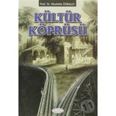 KÜLTÜR KÖPRÜSÜ - MUSTAFA ÖZBALCI