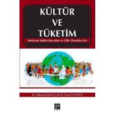 Kültür ve Tüketim - Şükran Karaca