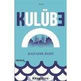 Kulübe / Bahadır Ruhi
