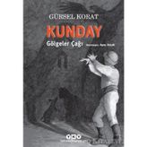 Kunday Gölgeler Çağı - Gürsel Korat