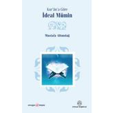Kur’an’a Göre İdeal Mümin - Mustafa Altundağ
