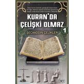 Kuranda Çelişki Olmaz 1 - Şecaaddin Çelikler