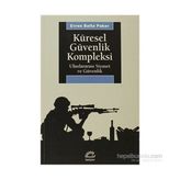 KÜRESEL GÜVENLİK KOMPLEKSI ULUSLARARASI SIYASET VE GÜVENLİK - EVREN BALTA PAKER