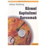 Küresel Kapitalizmi Savunmak - Johan Norberg