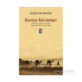 Kureyş Kervanları - Hüseyin Baysa