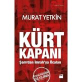 Kürt Kapanı; Şam'dan Iİmralı'ya Ocalan - Murat Yetkin