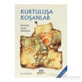 KURTULUŞA KOŞANLAR - İSMAİL BILGIN