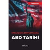 Kuruluştan 2. Dünya Savaşı'na ABD Tarihi