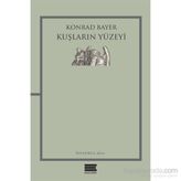 Kuşların Yüzeyi - Konrad Bayer