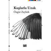 Kuşlarla Uzak - Özgür Zeybek