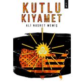 Kutlu Kıyamet - Ali Nusret Memiş