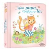 La bibliothèque des petits - Mon papa, toujours là !