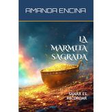 La Marmita Sagrada: Sanar es Recordar