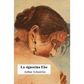 La signorina Else: Versione integrale con biografia, approfondimenti e annotazioni