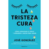 La tristeza cura / Sadness Heals